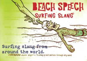 Beach Speech: surfing slang Paperback – Large Print, October 17, 2024