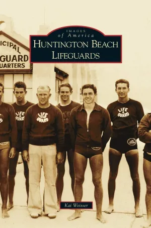 Huntington Beach Lifeguards Hardcover – April 1, 2008